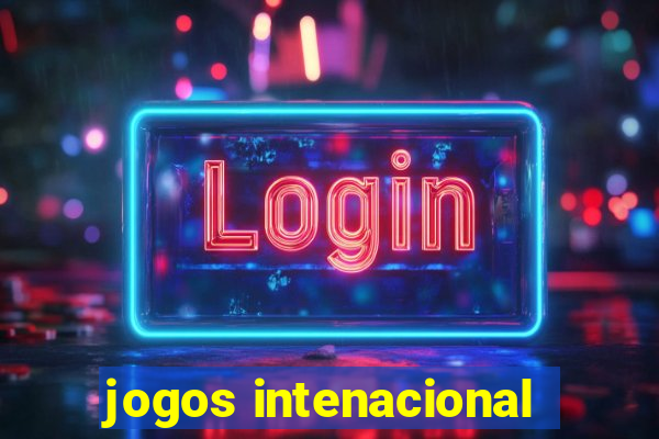 jogos intenacional